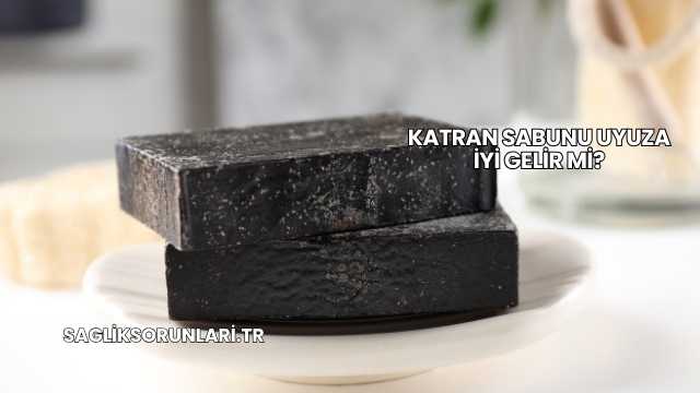 Katran Sabunu Uyuza İyi Gelir mi?