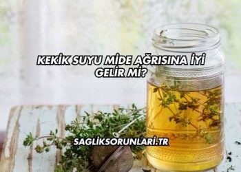 Kekik Suyu Mide Ağrısına İyi Gelir mi?