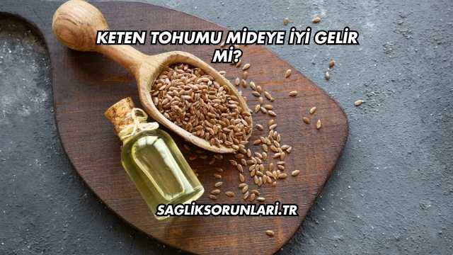 Keten Tohumu Mideye İyi Gelir mi?