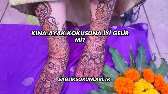 Kına Ayak Kokusuna İyi Gelir mi?