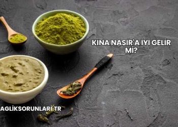Kına Nasır'a İyi Gelir mi?
