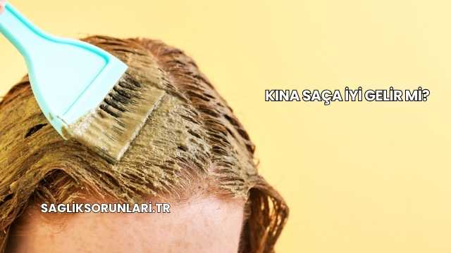 Kına Saça İyi Gelir mi?