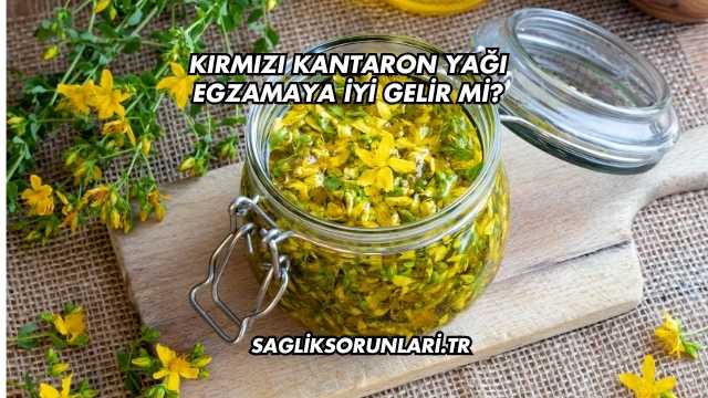 Kırmızı Kantaron Yağı Egzamaya İyi Gelir mi?