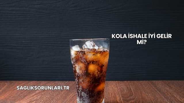 Kola İshale İyi Gelir mi?