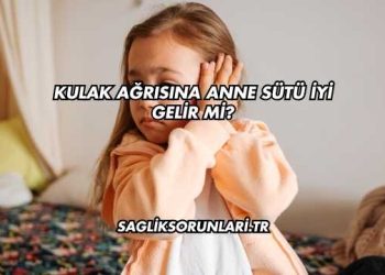 Kulak Ağrısına Anne Sütü İyi Gelir mi?
