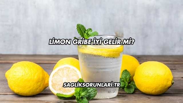 Limon Gribe İyi Gelir mi?