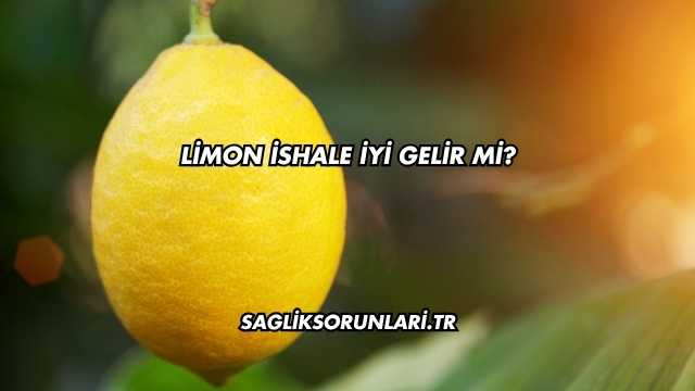 Limon İshale İyi Gelir mi?