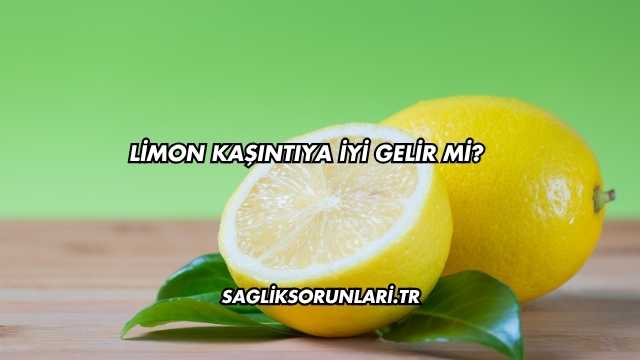 Limon Kaşıntıya İyi Gelir mi?