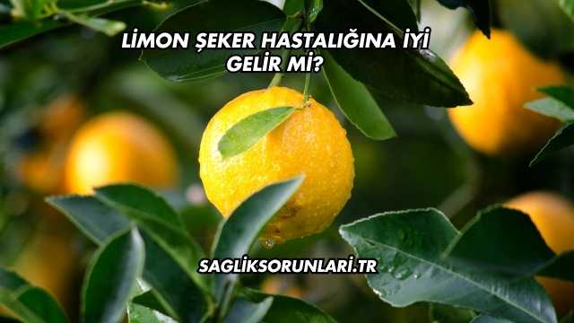 Limon Şeker Hastalığına İyi Gelir mi?