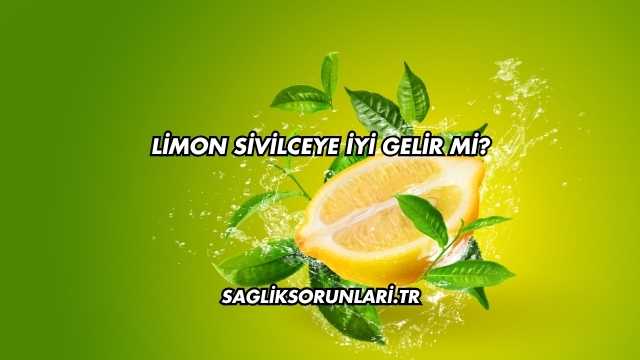 Limon Sivilceye İyi Gelir mi?