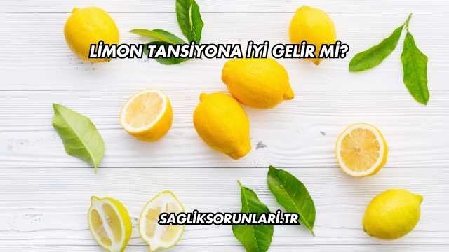 Limon Tansiyona İyi Gelir mi?