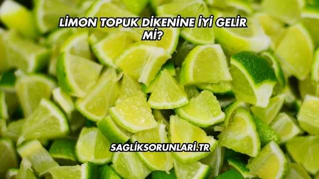 Limon Topuk Dikenine İyi Gelir mi?