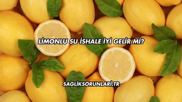 Limonlu Su İshale İyi Gelir mi?