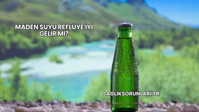 Maden Suyu Reflüye İyi Gelir mi?