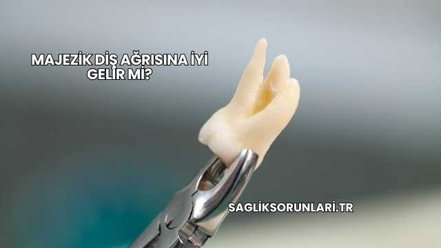 Majezik Diş Ağrısına İyi Gelir mi?