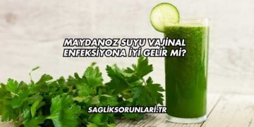 Maydanoz Suyu Vajinal Enfeksiyona İyi Gelir mi?