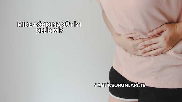 Mide Ağrısına Süt İyi Gelir mi?
