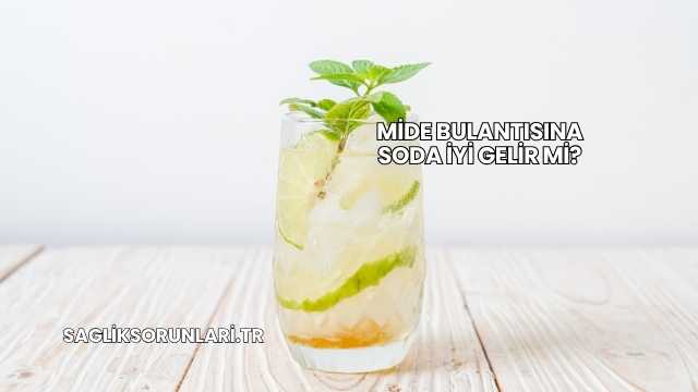 Mide Bulantısına Soda İyi Gelir mi?