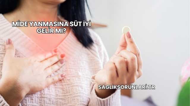 Mide Yanmasına Süt İyi Gelir mi?