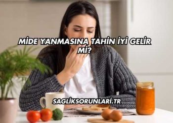 Mide Yanmasına Tahin İyi Gelir mi?