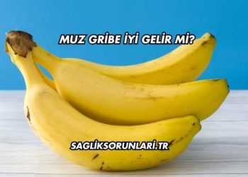 Muz Gribe İyi Gelir mi?