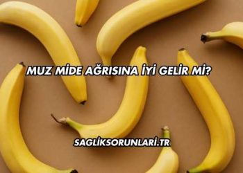 Muz Mide Ağrısına İyi Gelir mi?