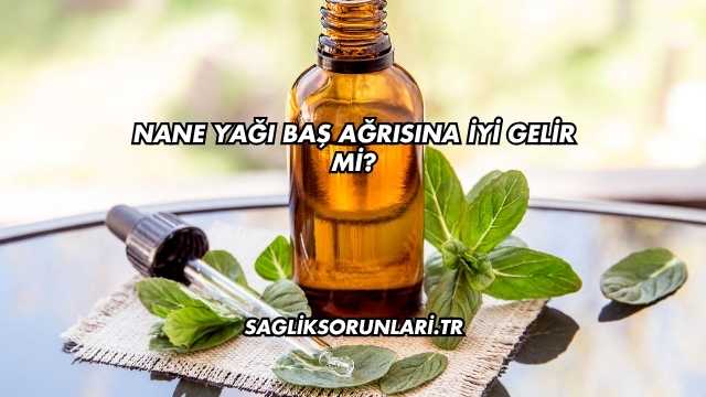 Nane Yağı Baş Ağrısına İyi Gelir mi?