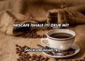 Nescafe İshale İyi Gelir mi?