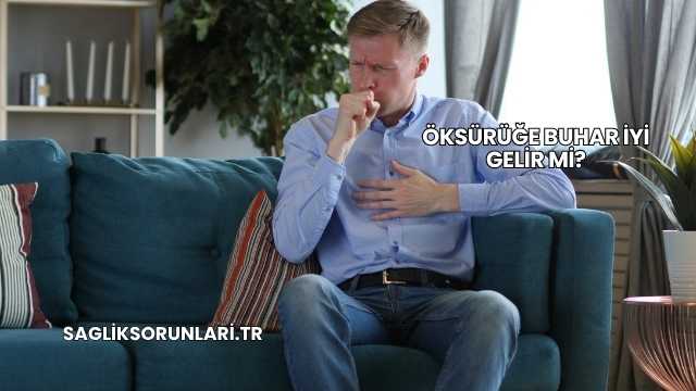 Öksürüğe Buhar İyi Gelir mi?