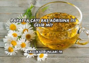 Papatya Çayı Baş Ağrısına İyi Gelir mi?