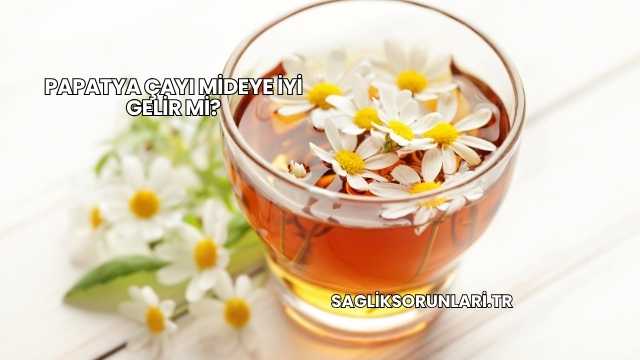 Papatya Çayı Mideye İyi Gelir mi?