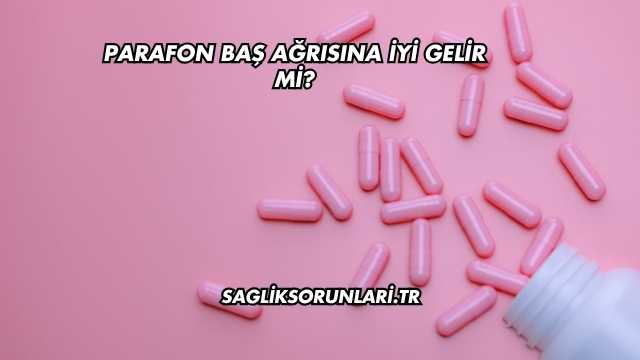 Parafon Baş Ağrısına İyi Gelir mi?