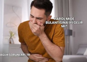 Parol Mide Bulantısına İyi Gelir mi?