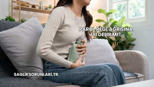 Parol Regl Ağrısına İyi Gelir mi?