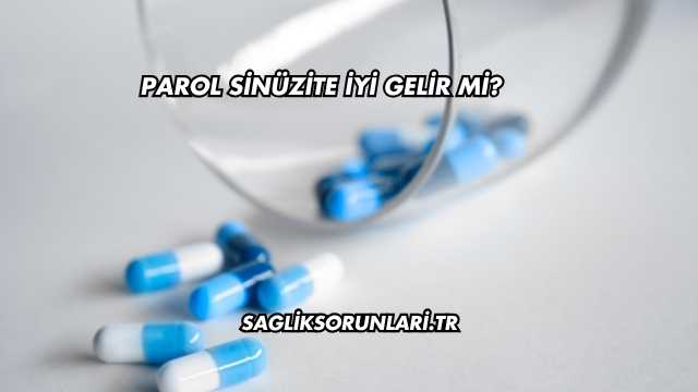 Parol Sinüzite İyi Gelir mi?