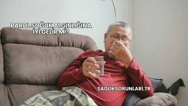 Parol Soğuk Algınlığına İyi Gelir mi?