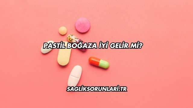 Pastil Boğaza İyi Gelir mi?