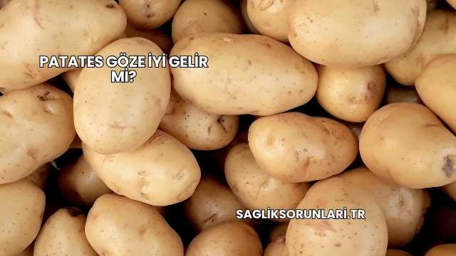 Patates Göze İyi Gelir mi?