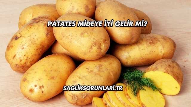 Patates Mideye İyi Gelir mi?