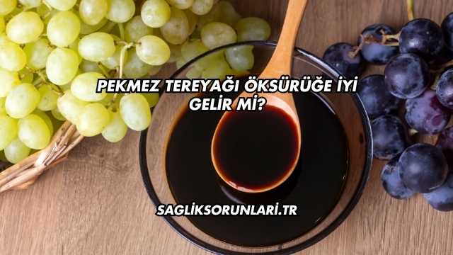 Pekmez Tereyağı Öksürüğe İyi Gelir mi?