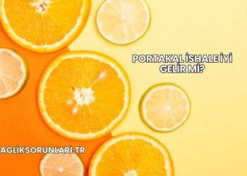Portakal İshale İyi Gelir mi?