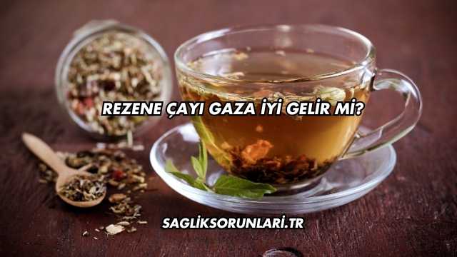 Rezene Çayı Gaza İyi Gelir mi?