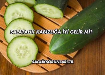 Salatalık Kabızlığa İyi Gelir mi?