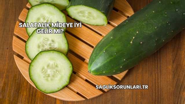 Salatalık Mideye İyi Gelir mi?