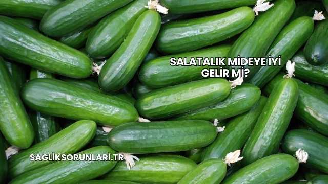 Salatalık Mideye İyi Gelir mi?