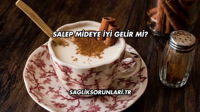 Salep Mideye İyi Gelir mi?