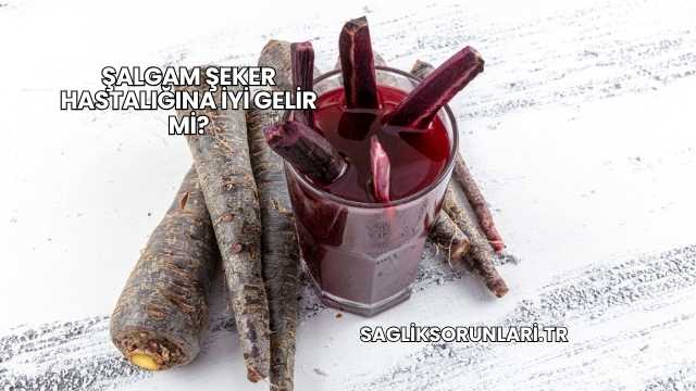 Şalgam Şeker Hastalığına İyi Gelir mi?