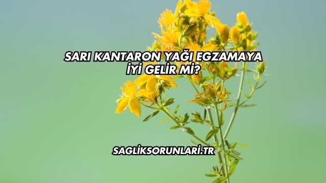 Sarı Kantaron Yağı Egzamaya İyi Gelir mi?