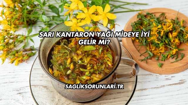 Sarı Kantaron Yağı Mideye İyi Gelir mi?
