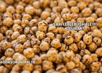 Sarı Leblebi İshale İyi Gelir mi?